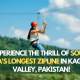 South Asia's longest zipline in Kaghan Valley, Pakistan