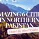 Amazing 6 Cities in Northern Pakistan