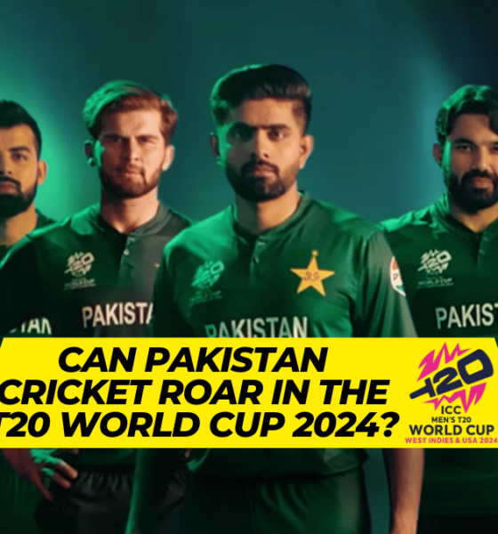 Can Pakistan Cricket Roar in the T20 World Cup 2024?